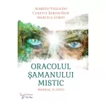 Oracolul șamanului mistic. Set cărți-oracol + ghid - Alberto Villoldo, Colette Baron-Reid, Marcela Lobos (în curs de apariție)