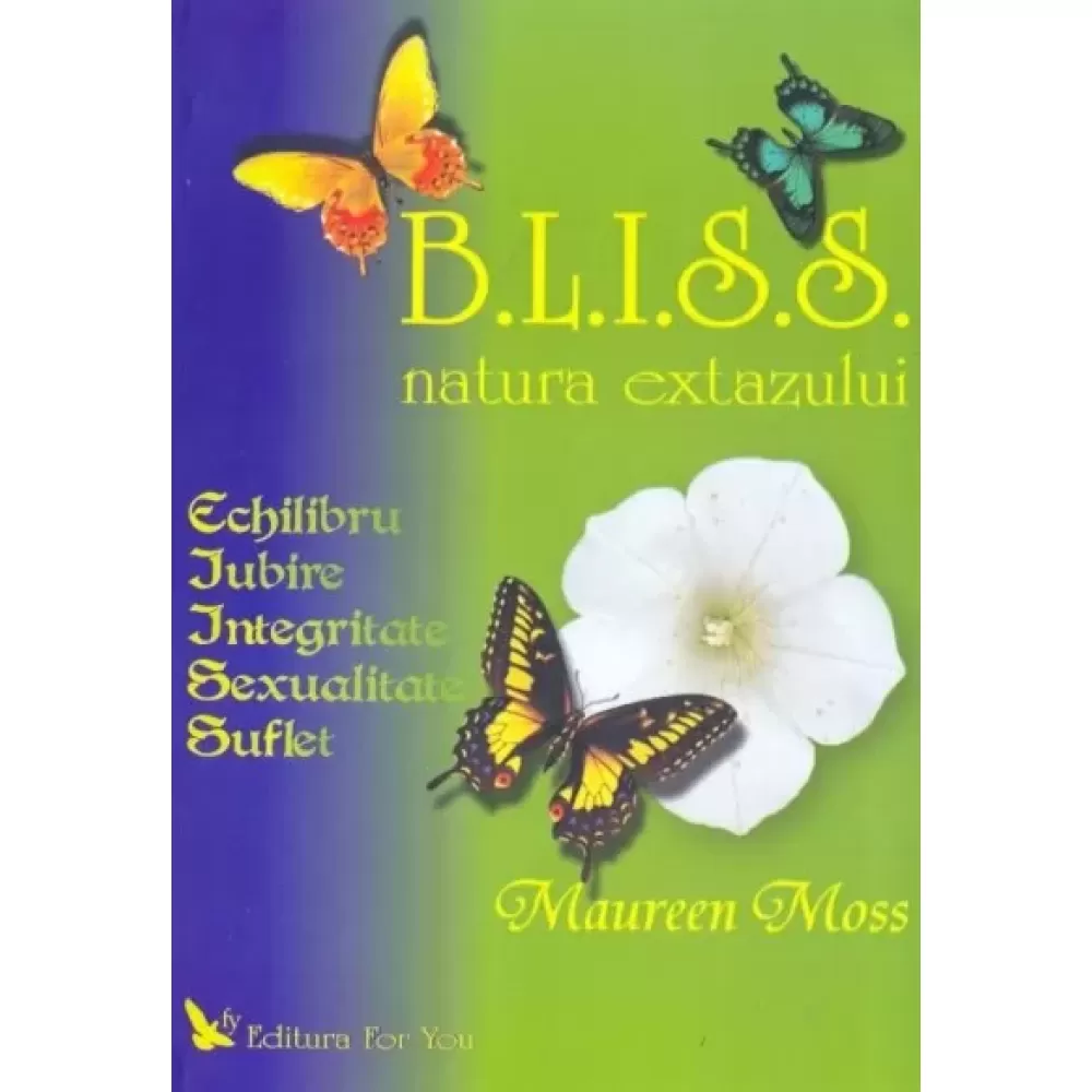 B.L.I.S.S. Natura extazului – Maureen Moss