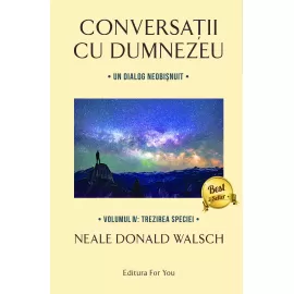 Conversații cu Dumnezeu, 4 volume – Neale Donald Walsch 