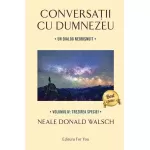 Conversații cu Dumnezeu, vol. 4 – Neale Donald Walsch
