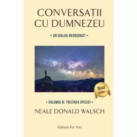 Conversații cu Dumnezeu, 4 volume – Neale Donald Walsch (ediție specială)