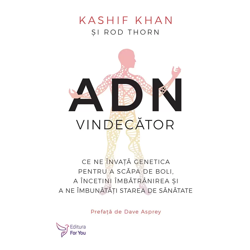 ADN vindecător - Kashif Khan și Rod Thorn (carte în curs de apariție)