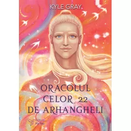 Oracolul celor 22 de Arhangheli - Kyle Gray (în curs de apariție)