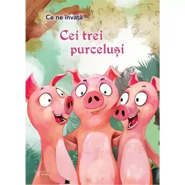 Ce ne învață Cei 3 purceluși