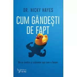 Cum gândești de fapt - Dr. Nicky Hayes