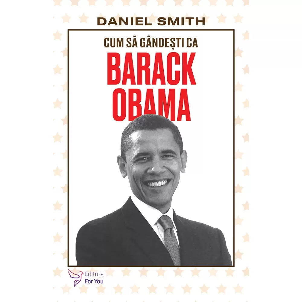 Cum să gândești ca Barack Obama - Daniel Smith