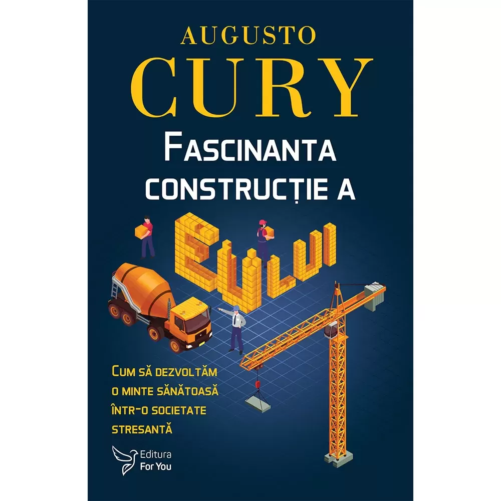 Fascinanta construcţie a eului – Dr. Augusto Cury