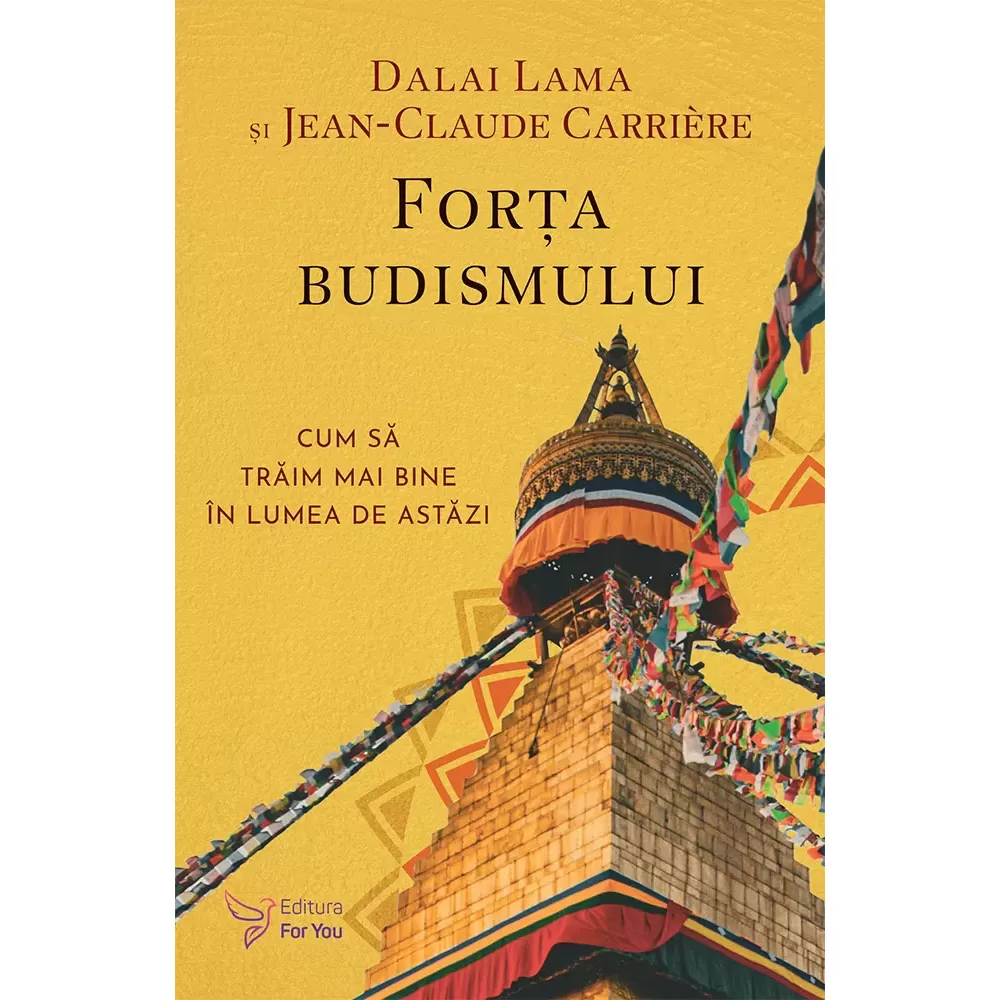 Forța budismului - Dalai Lama, Jean-Claude Carrière (carte în curs de apariție)