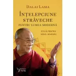 Înțelepciune străveche pentru lumea modernă - Dalai Lama (carte în curs de apariție)