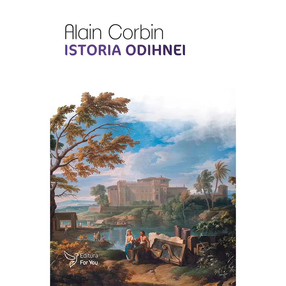 Istoria odihnei - Alain Corbin (carte în curs de apariție)