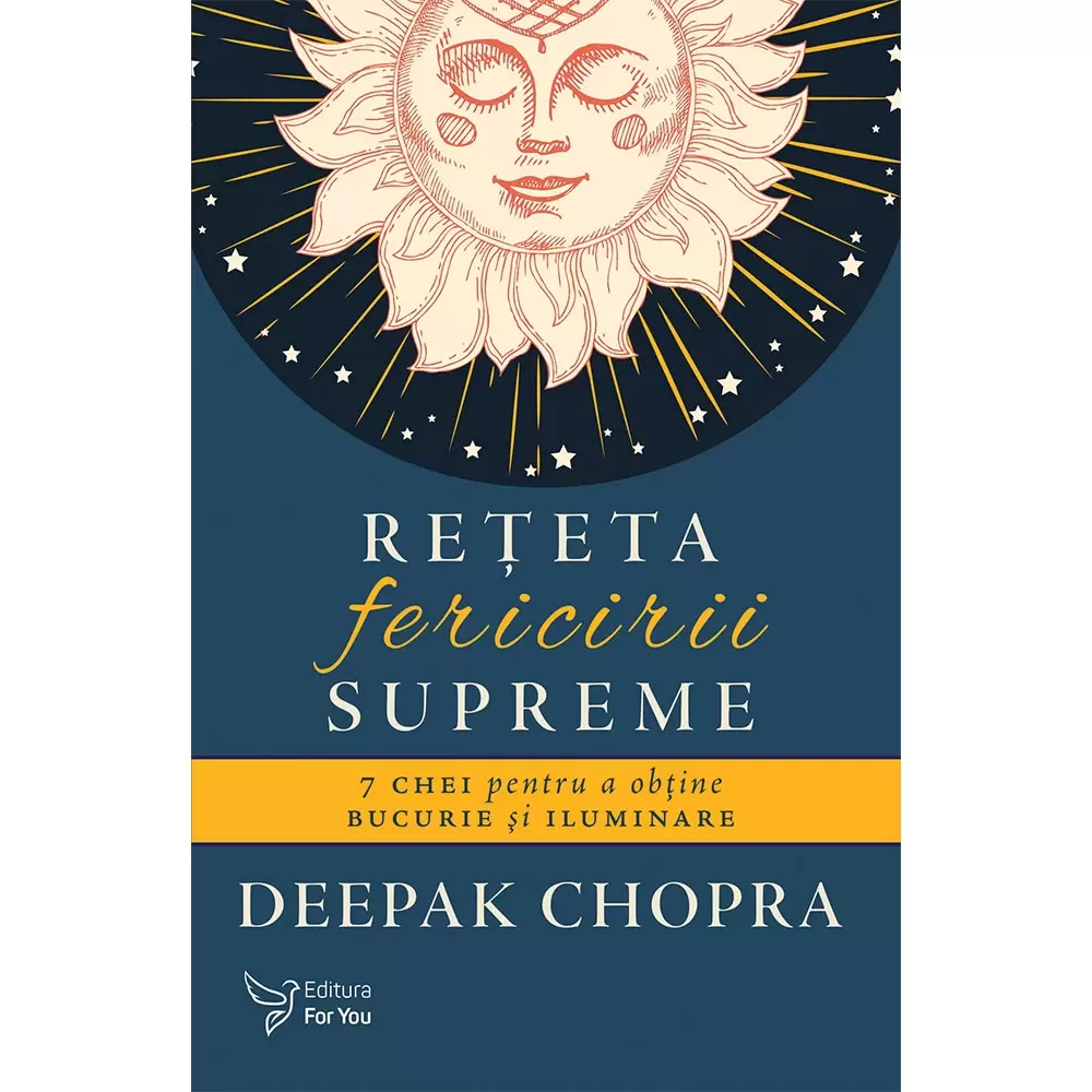 Rețeta fericirii supreme – Deepak Chopra