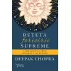 Rețeta fericirii supreme – Deepak Chopra