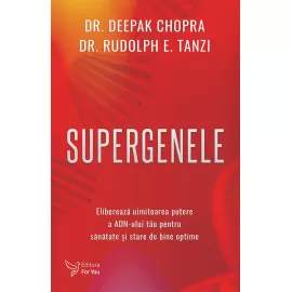 Supergenele - Dr. Deepak Chopra,  Dr. Rudolph E. Tanzi (carte în curs de apariție)