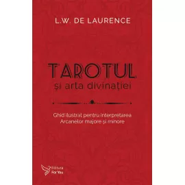 Tarotul și arta divinației - L.W. de Laurence
