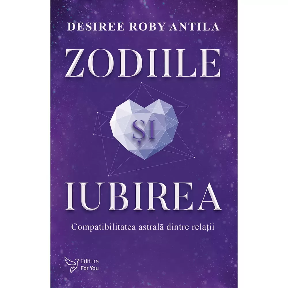 Zodiile și iubirea - Desiree Roby Antila