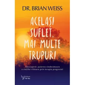Același suflet, mai multe trupuri – Dr. Brain Weiss