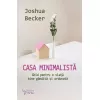 Casa minimalistă – Joshua Becker