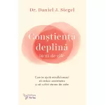 Conștiență deplină în 21 de zile - Dr. Daniel J. Siegel 