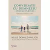 Conversații cu Dumnezeu pentru părinți – Neale Donald Walsch