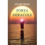 Forța și Miracole – Stuart Wilde