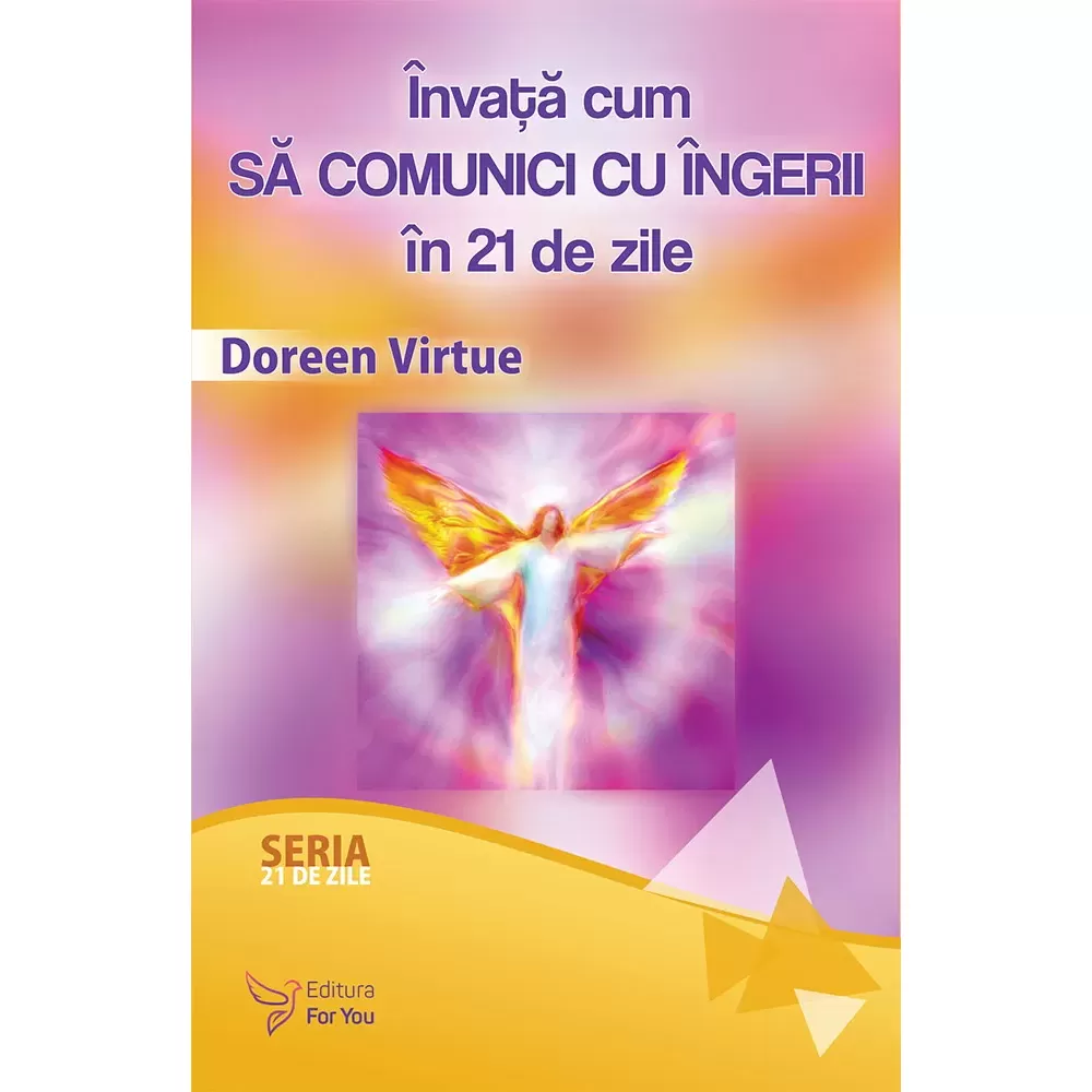 Învață cum să comunici cu îngerii în 21 de zile – Doreen Virtue