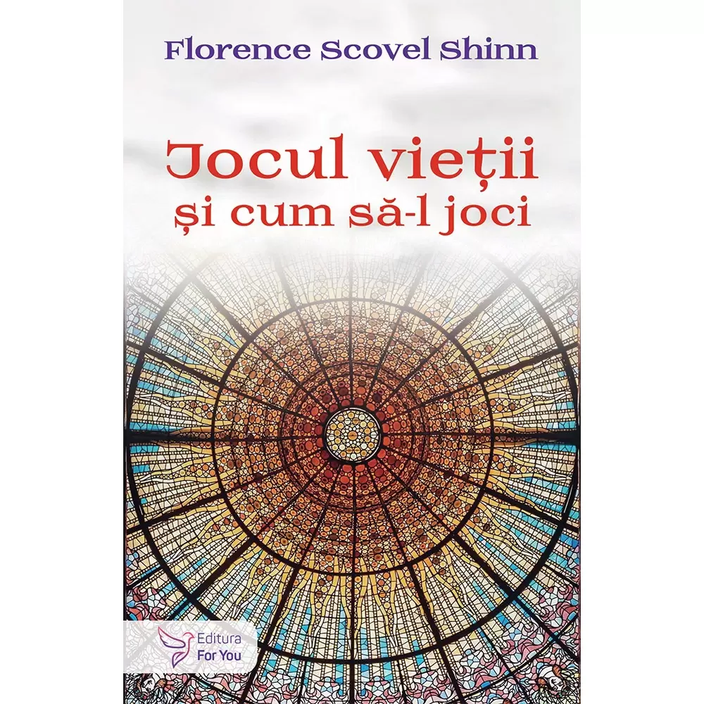 Jocul Vieții și cum să-l joci – Florence Scovel Shinn