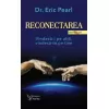 Reconectarea – Dr. Eric Pearl
