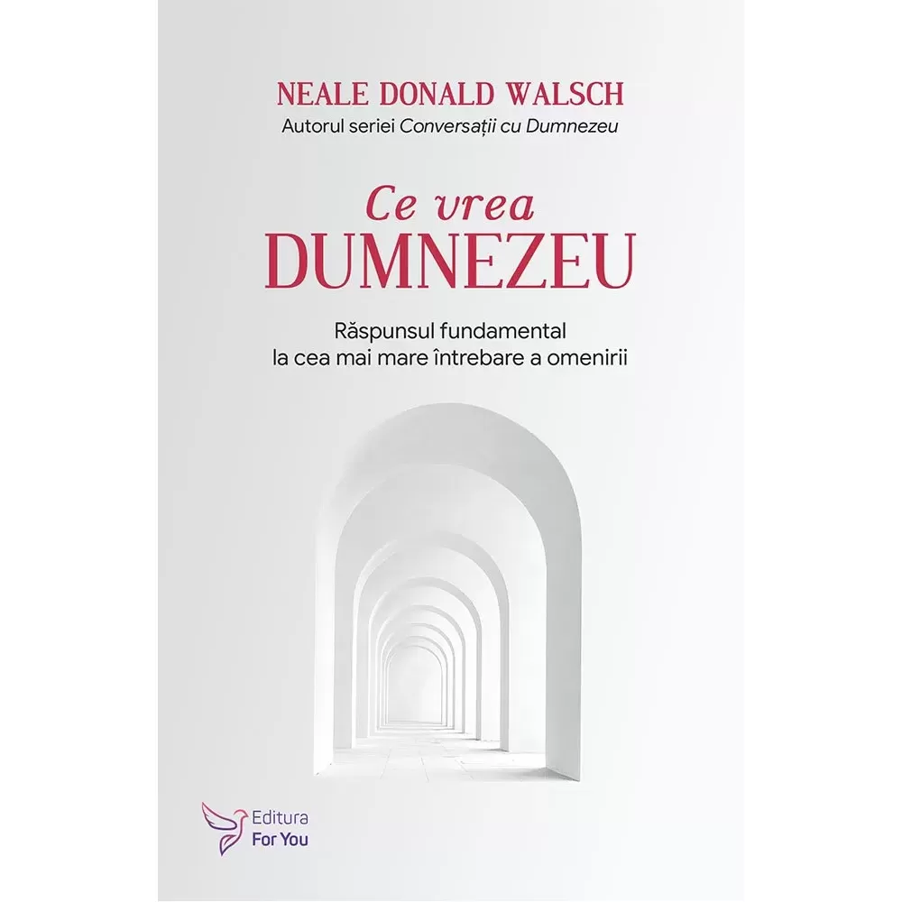 Ce vrea Dumnezeu – Neale Donald Walsch