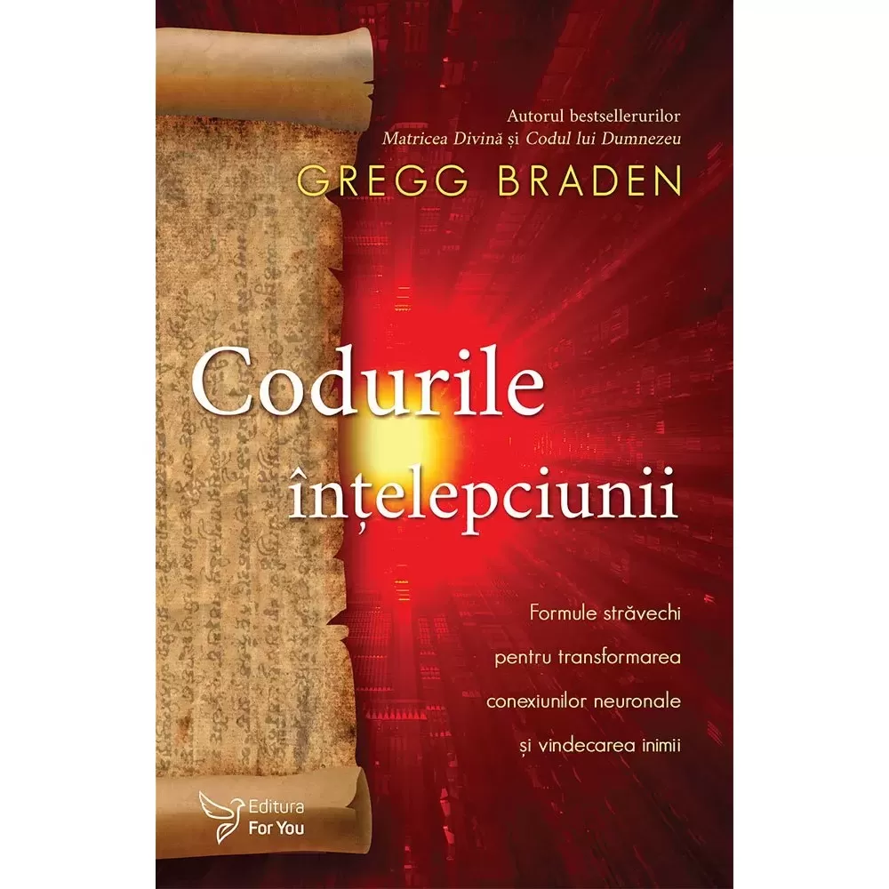 Codurile înțelepciunii – Gregg Braden