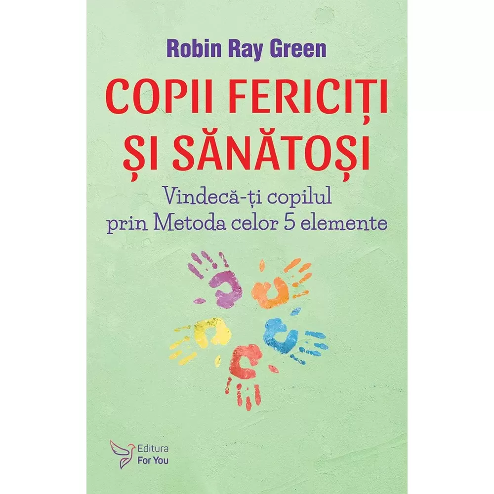Copii fericiți și sănătoși – Robin Ray Green