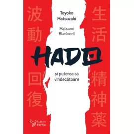 Hado și puterea sa vindecătoare - Toyoko Matsuzaki
