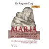 Maria, cea mai strălucită educatoare din istorie - Augusto Cury 