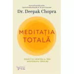 Meditația totală – Deepak Chopra