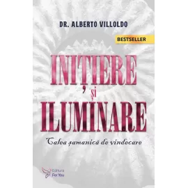 Iniţiere şi iluminare – Alberto Villoldo