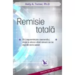 Remisie totală – Dr. Kelly A. Turner 