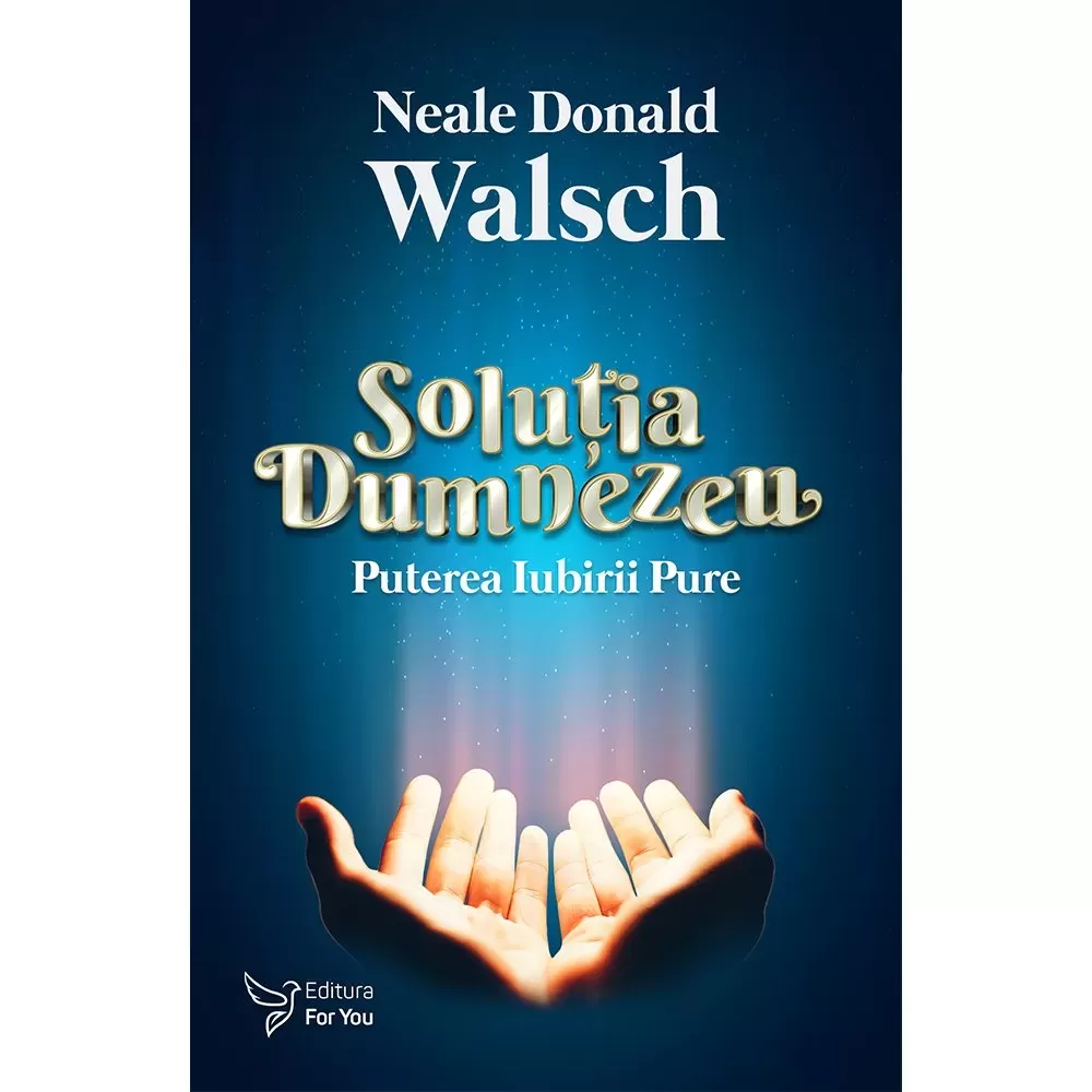 Soluția Dumnezeu – Neale Donald Walsch