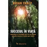 Succesul în viaţă (ediția I) – Brian Tracy 