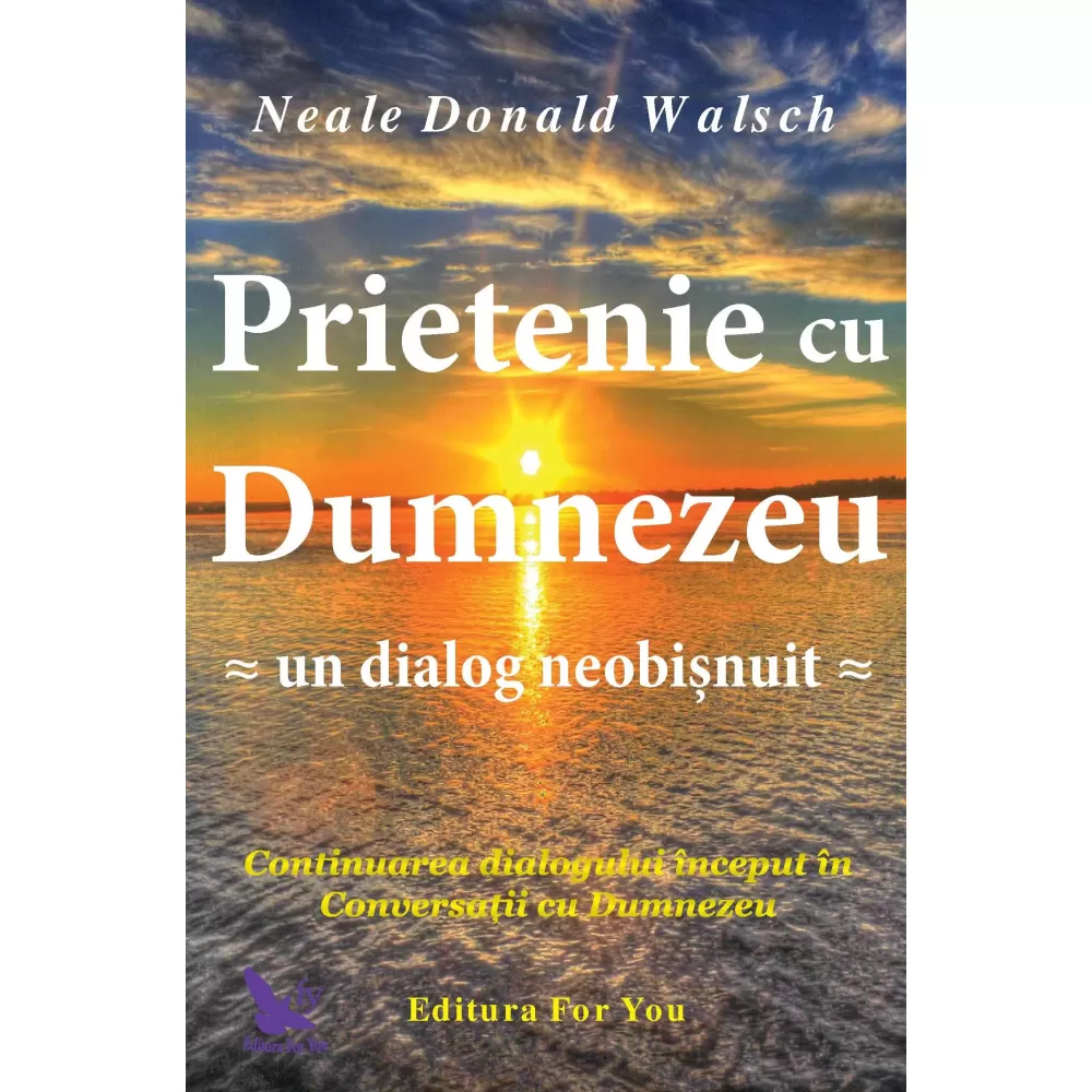 Prietenie cu Dumnezeu (ediția I) – Neale Donald Walsch