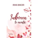 Iubirea te învață – Irina Binder 